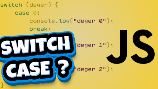 Javascript Switch Case Nedir, Örnekli Nasıl Kullanılır? 3 Switch Case Nedir
